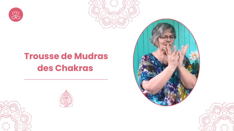 26 - Trousse de Mudras des Chakras avec Locana Sansregret